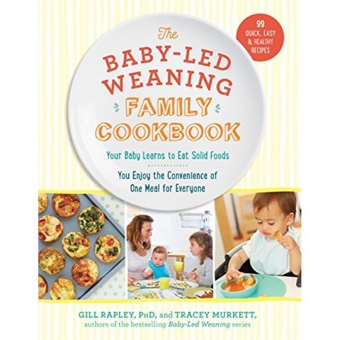 아기 주도 이유 가족 요리 책 : 아기가 단단한 음식을 먹는 법을 배우고 모든 사람이 한 끼의 편리함을, 단일옵션