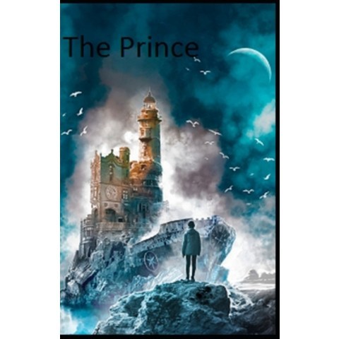 (영문도서) The Prince: illustrated edition Paperback, Independently Published, English, 9798518814080