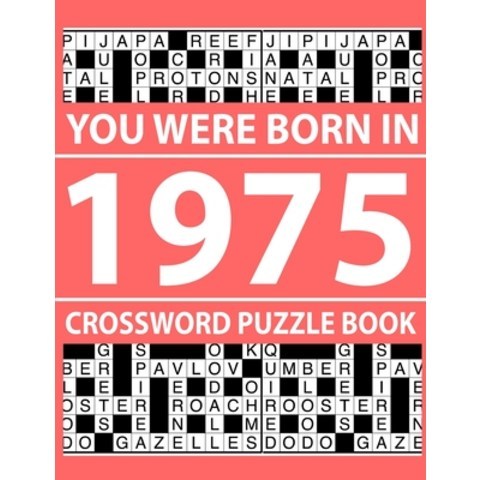 (영문도서) Crossword Puzzle Book-You Were Born In 1975: Crossword Puzzle Book for Adults To Enjoy Free Time Paperback, Independently Published, English, 9798503654646