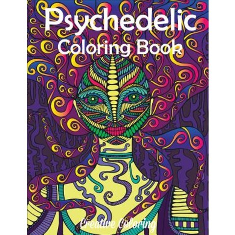 Psychedelic Coloring Book: Adult Coloring Book of Hippy Trippy Designs Paperback, Creative Coloring
