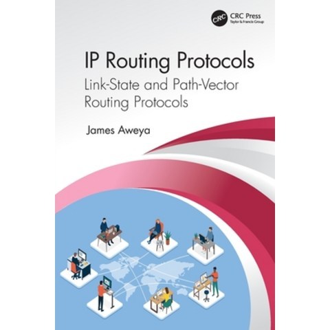(영문도서) IP Routing Protocols: Link-State and Path-Vector Routing Protocols Paperback, CRC Press, English, 9780367709631