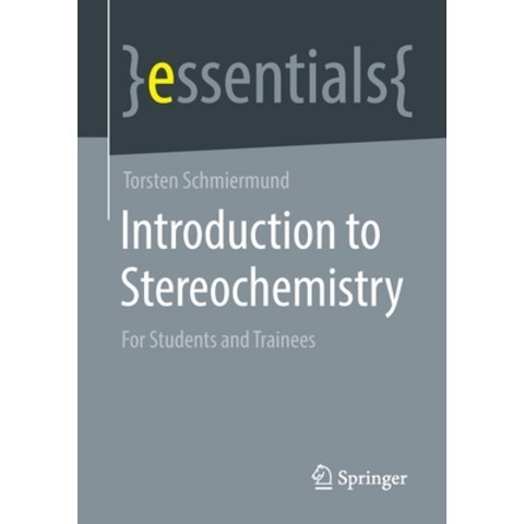 (영문도서) Introduction to Stereochemistry: For Students and Trainees Paperback, Springer, English, 9783658320348