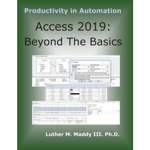Access 2019: Beyond the Basics Paperback, Independently Published