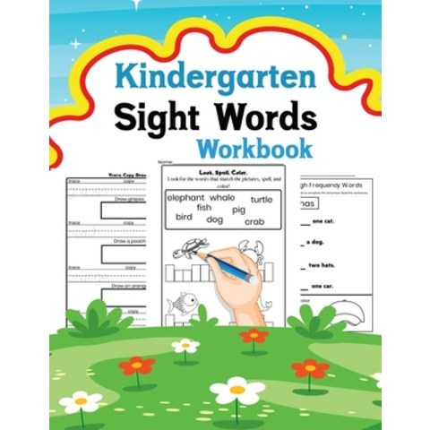 (영문도서) Kindergarten Sight Words Workbook: A Ultimate Sight Words and Phonics Activity Workbook for Beginnin... Paperback, Independently Published, English, 9798552409785