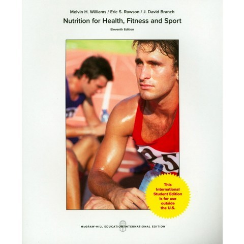 Nutrition for Health Fitness and Sport, McGraw Hill Education