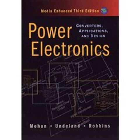 Power Electronics: Converters Applications and Design, John Wiley & Sons Inc