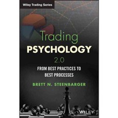 Trading Psychology 2.0: From Best Practices to Best Processes, John Wiley & Sons Inc