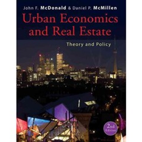 Urban Economics and Real Estate: Theory and Policy, John Wiley & Sons Inc