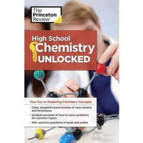 The Princeton Review High School Chemistry Unlocked