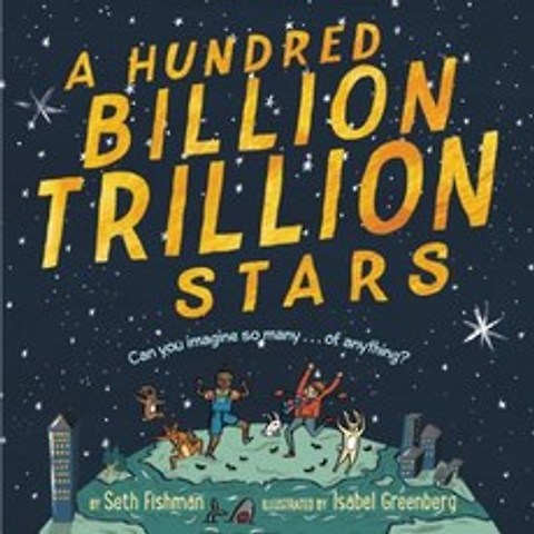 A Hundred Billion Trillion Stars Hardcover, Greenwillow Books