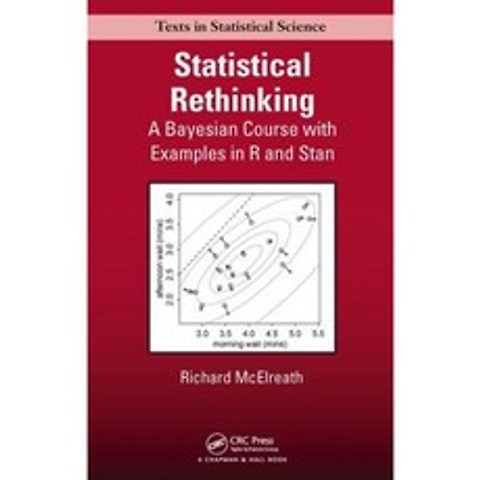 Statistical Rethinking: A Bayesian Course with Examples in R and Stan Hardcover, CRC Press