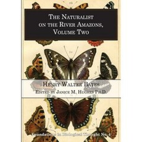 The Naturalist on the River Amazons Volume Two Paperback, Briar Bird Press