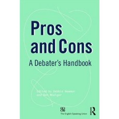 Pros and Cons: A Debaters Handbook Paperback, Routledge