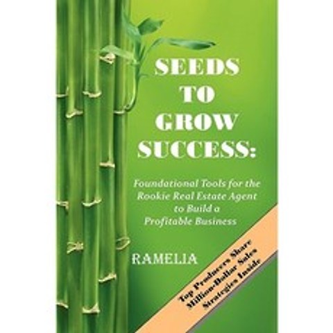 Seeds to Grow Success: Foundational Tools for the Rookie Real Estate Agent to Build a Profitable Business Paperback, Rookie Agent Boot Camp Press