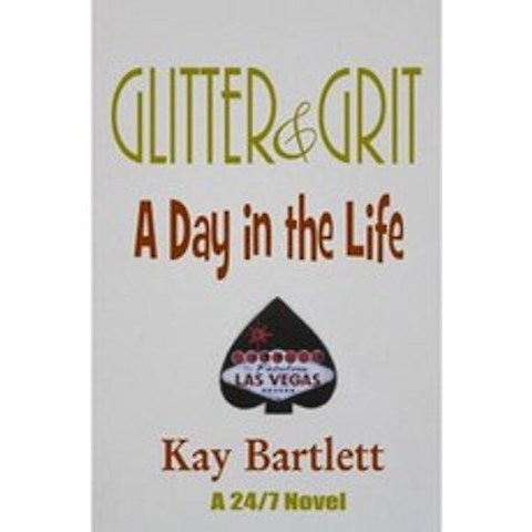 Glitter and Grit: A Day in the Life Paperback, Createspace