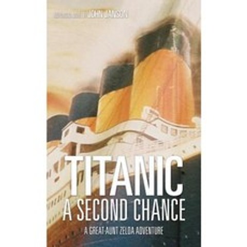 Titanic: A Second Chance Paperback, Xulon Press