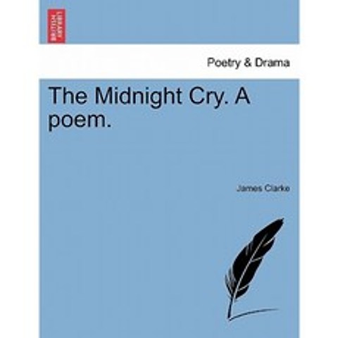The Midnight Cry. a Poem. Paperback, British Library, Historical Print Editions