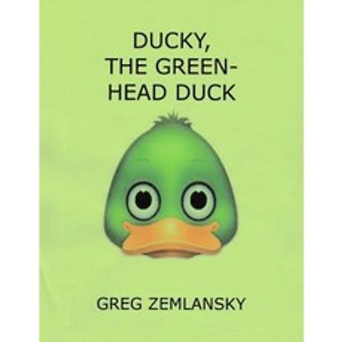 Ducky the Green Head Duck Paperback, Createspace Independent Publishing Platform