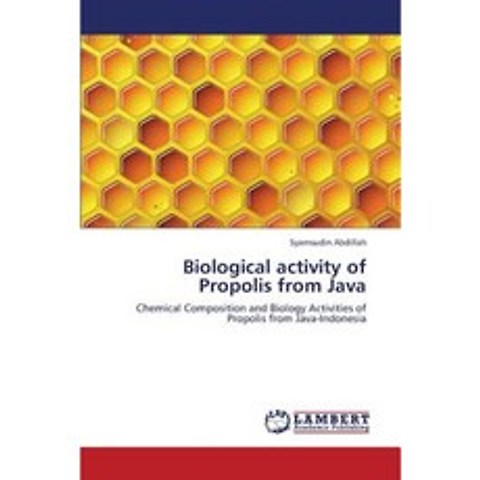 Biological Activity of Propolis from Java Paperback, LAP Lambert Academic Publishing