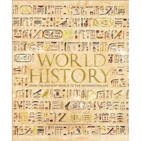 World History: From the Ancient World to the Information Age Hardcover, DK Publishing (Dorling Kindersley)