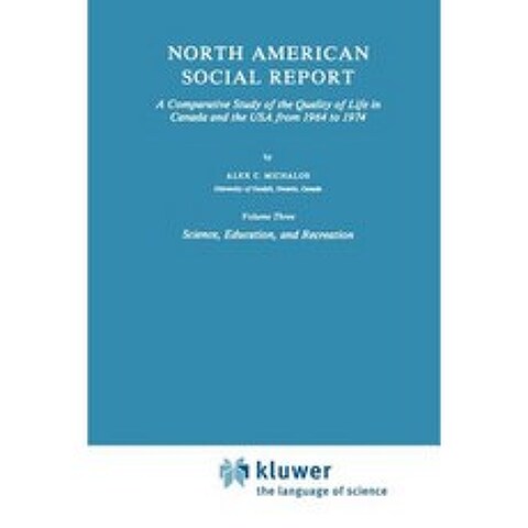North American Social Report: A Comparative Study of the Quality of Life in Canada and the USA from 1964 to 1974 Paperback, Springer