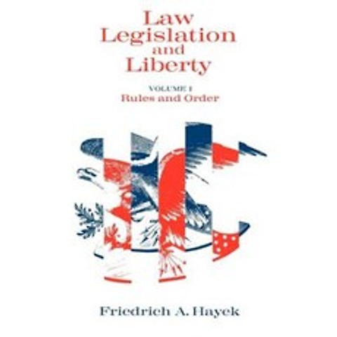 Law Legislation and Liberty Volume 1: Rules and Order Paperback, University of Chicago Press