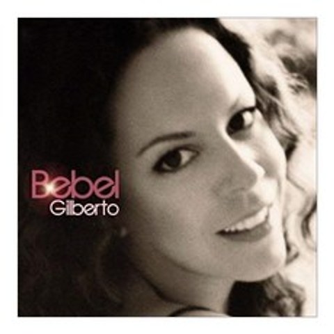 BEBEL GILBERTO - BEBEL GILBERTO 유럽수입반, 1CD