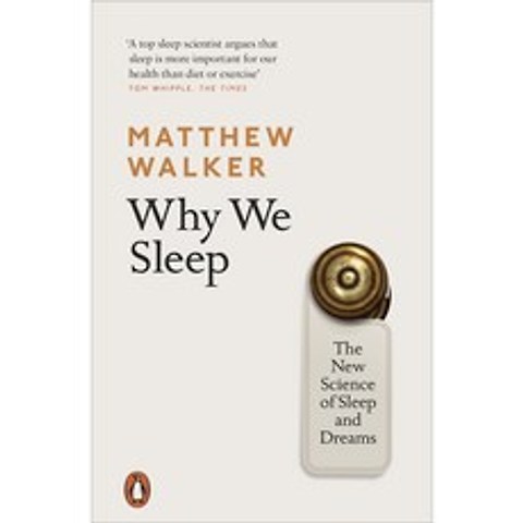 Why We Sleep : The New Science of Sleep and Dreams Paperback, Penguin Books Ltd