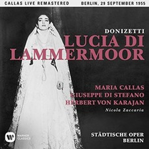 마리아 칼라스 - 도니제티 람메르무어의 루치아 1955년 베를린 실황 유럽수입반, 2CD