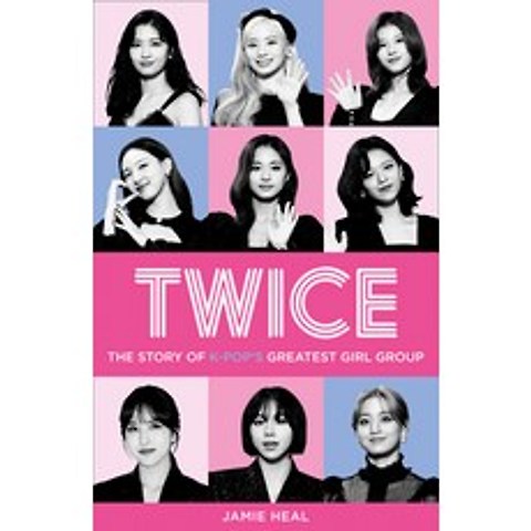 (영문도서) Twice: The Story of K-Pops Greatest Girl Group Paperback, HarperCollins