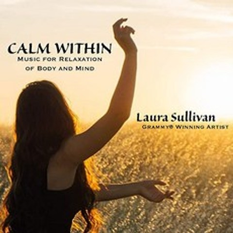 [미국] 563533 Calm Within: Music for Relaxation of Body and Mind - Perfect for Massage Spa Yoga Med