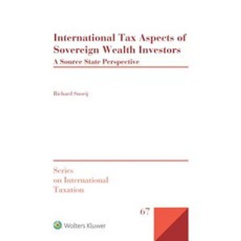 (영문도서) International Tax Aspects of Sovereign Wealth Investors: A Source State Perspective Hardcover, Kluwer Law International, English, 9789041194312