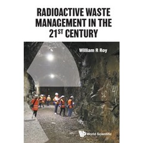 (영문도서) Radioactive Waste Management in the 21st Century Paperback, World Scientific Publishing..., English, 9789811230080