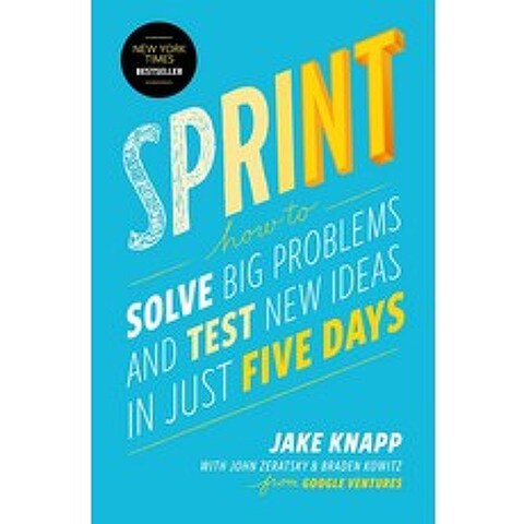 Sprint:How to Solve Big Problems and Test New Ideas in Just Five Days, Simon & Schuster