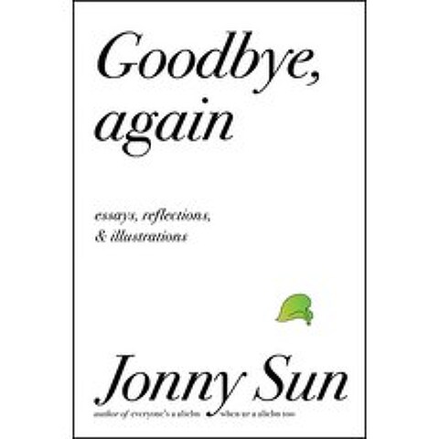 Goodbye Again: Essays Reflections and Illustrations Hardcover, Harper Perennial, English, 9780062880857