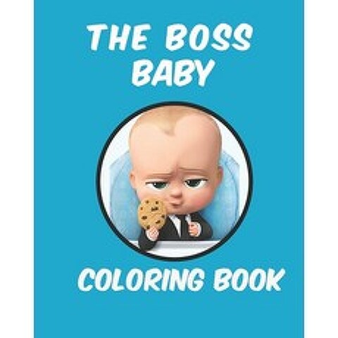 (영문도서) The boss baby coloring book: a coloring book for Kids Boys Girls 30 Pages. Coloring Book For Kids Al... Paperback, Independently Published, English, 9798593199126