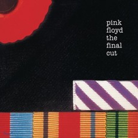 Pink Floyd (핑크 플로이드) - The Final Cut : 로저 워터스가 마지막으로 참여한 정규 음반