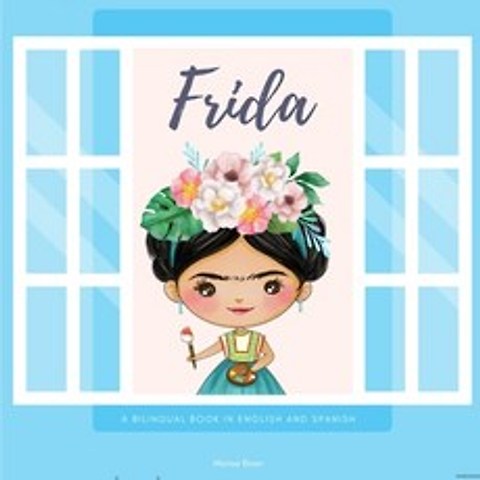 (영문도서) Frida: Frida Kahlo: A Bilingual Book in English and Spanish Paperback, Independently Published, 9798504375977