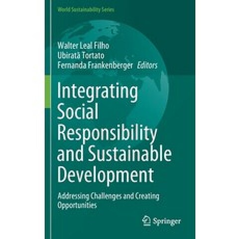 Integrating Social Responsibility and Sustainable Development: Addressing Challenges and Creating Op... Hardcover, Springer, English, 9783030599744