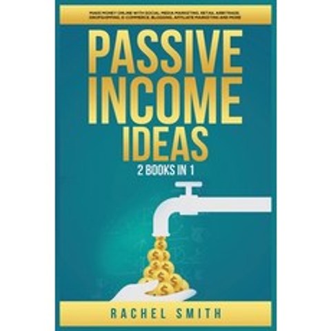 (영문도서) Passive Income Ideas: 2 Books in 1: Make Money Online with Social Media Marketing Retail Arb... Paperback, Kyle Andrew Robertson, English, 9781955617543