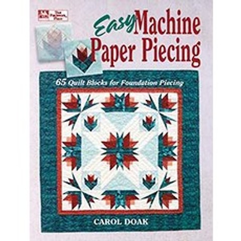 Easy Machine Paper Piecing 65 Quilt Blocks for Foundation Piecing