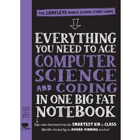 Everything You Need to Ace Computer Science and Coding in One Big Fat Notebook:The Complete Mid..., Workman Publishing