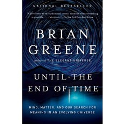 Until the End of Time:Mind Matter and Our Search for Meaning in an Evolving Universe, Vintage, English, 9780525432173