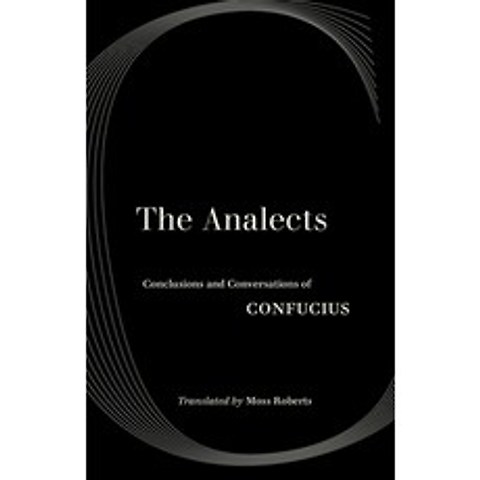 The Analects: Conclusions and Conversations of Confucius Paperback, University of California Press