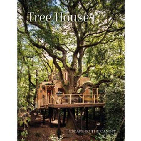 (영문도서) Tree Houses: Escape to the Canopy Hardcover, Images Publishing Group, English, 9781864708837