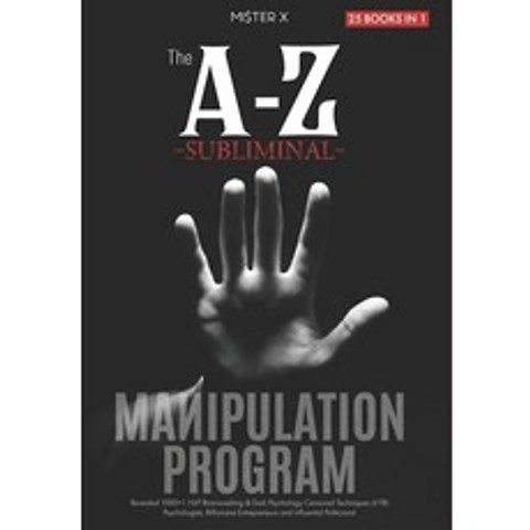 The A-Z Subliminal Manipulation Program: Revealed 1000+1 NLP Brainwashing & Dark Psychology Censore... Paperback, Independently Published, English, 9798691615818