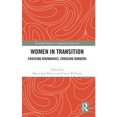(영문도서) Women in Transition: Crossing Boundaries Crossing Borders Hardcover, Routledge, English, 9780367443061