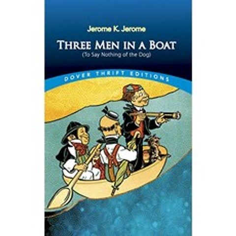 배를 탄 세 남자 : (개를 말하지 않으려면) (Dover Thrift Editions), 단일옵션