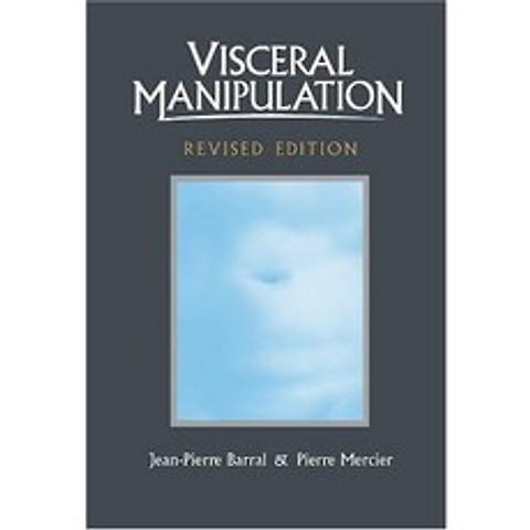 Visceral Manipulation Revised Edition