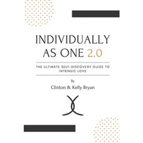 (영문도서) Individually As One 2.0: The Ultimate Self-discovery Guide To Intrinsic Love Paperback, Creative Book Writers, English, 9781736660140
